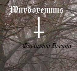 Murdoremnus : Torturing Dreams (Satan Will Watch You Die...)